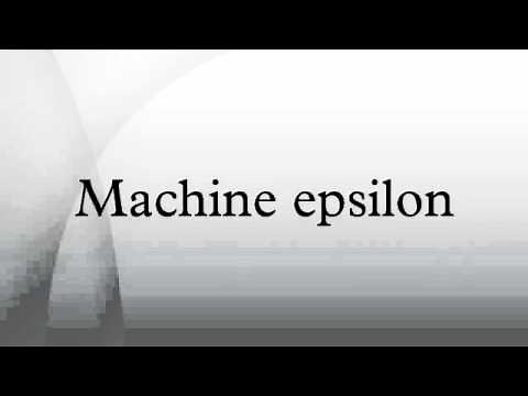Machine epsilon