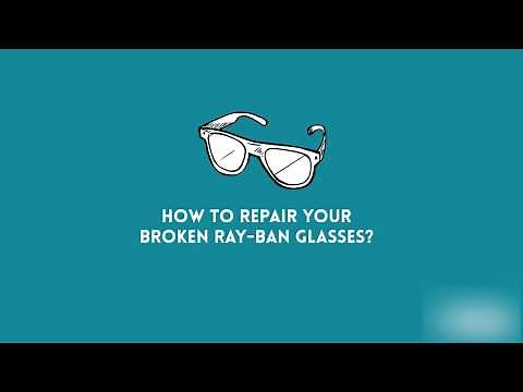 How to Repair Your Broken Ray-ban Glasses?