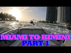 MIAMI CROSSING TO BIMINI (PART 1)