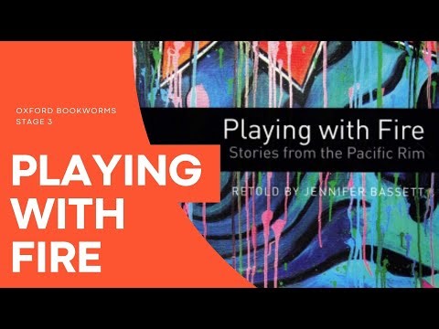 Playing with Fire Part 2 | Oxford Bookworms Stage 3 | Learn English Through Stories