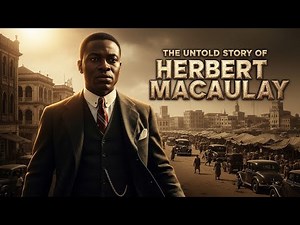 Herbert Macaulay – The Man Who Built Lagos | The Untold Story of Nigeria’s First Nationalist