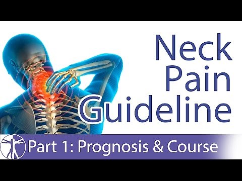 Neck Pain Guideline: Prognosis & Course | Part 1/7