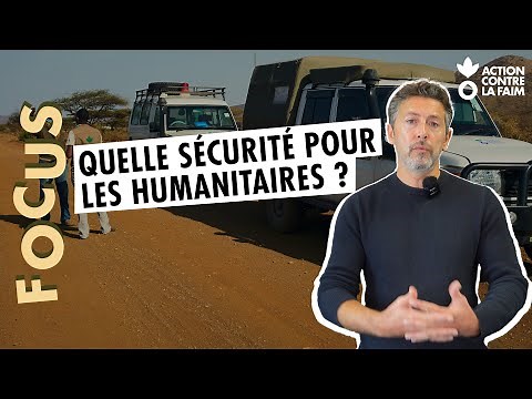La sécurité des humanitaires : un défi de taille