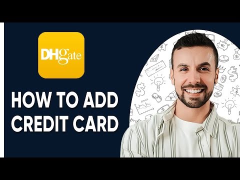 How to Add Credit Card to DHgate - 2025 (Quick Tutorial)