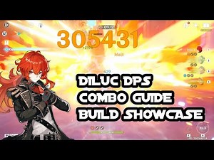 Diluc DPS Guide | Complete Build Showcase | Combo Tutorial - Genshin Impact