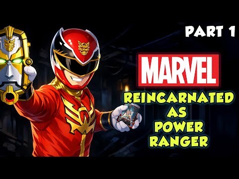 Reincarnated as a Power Ranger in the Marvel World Part 1