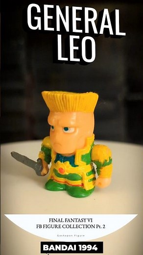 🎖️ GENERAL LEO 🎖️ Final Fantasy 6 FB Collection Pt2 Figure Bandai 1994 #FF6 #SNES #RPG #finalfantasy
