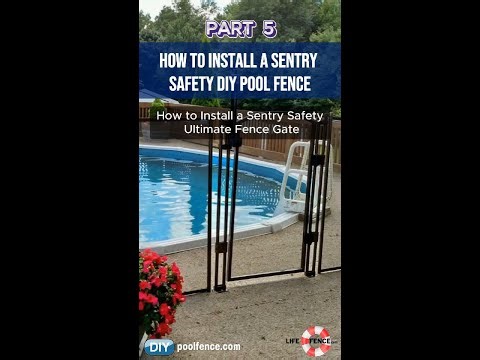 How to Install a Sentry Safety Pool Fence - Part 5