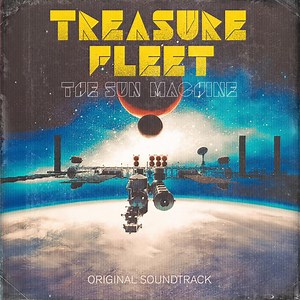 Treasure Fleet - The Sun Machine