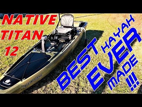 Native Watercraft Titan Propel Series | BEST KAYAK EVER MADE!! | Beginner Kayaking