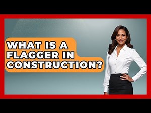 What Is A Flagger In Construction? - Civil Engineering Explained