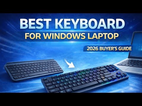 Best Laptop Keyboard for Windows Laptop (2026 Buyer’s Guide)