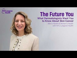 What Dermatologists Want You to Know About Skin Cancer | The Future You