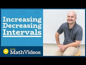 Master How to determine the intervals that a function is increasing, decreasing or constant