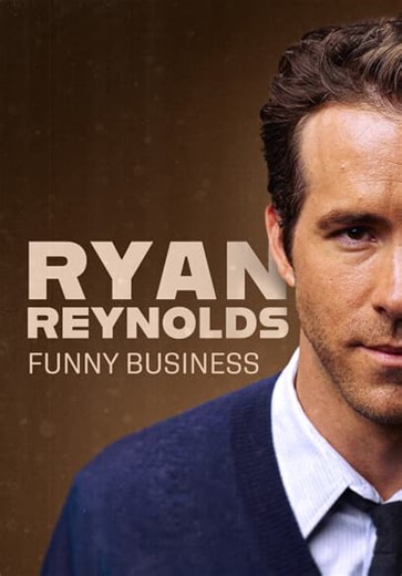 Ryan Reynolds: Funny Business (2023)
