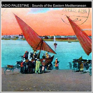 Various - Radio Palestine: Sounds Of The Eastern Mediterranean