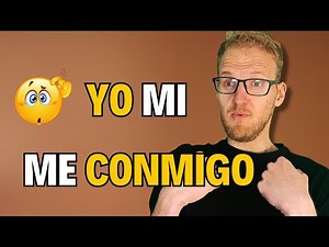 When and How to Use YO, ME, MI and CONMIGO in Spanish Conversation