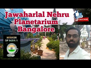 Jawaharlal Nehru Planetarium | Bangalore | Mirror of India 1