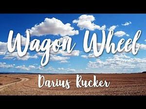 Wagon Wheel - Darius Rucker (Lyrics) [HD]