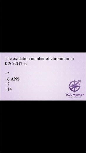 The oxidation number of chromium in K2Cr2O7 is