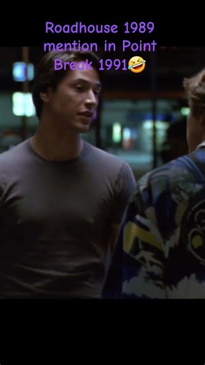 Roadhouse 1989 mention in Point Break 1991 🤣 #shorts #quotes #90s #funny #humor #nostalgia