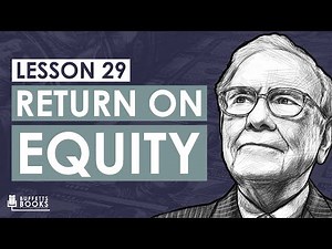 29. What is Return On Equity - Warren Buffett's Favorite Number