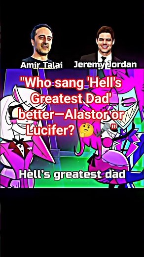 Who Sang "Hell's Greatest Dad" Better? 😈🎤 | Alastor vs Lucifer