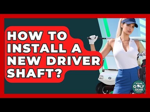 How To Install A New Driver Shaft? - Your Golf Gear Insider