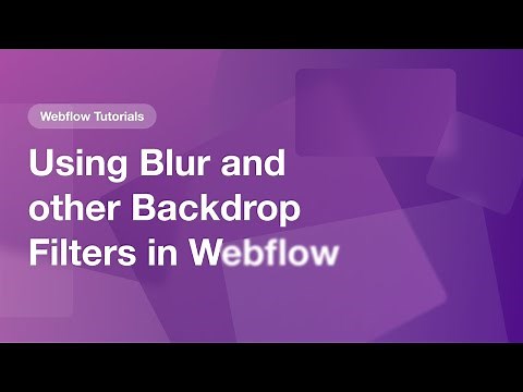 Using Blur and other Backdrop Filters in Webflow