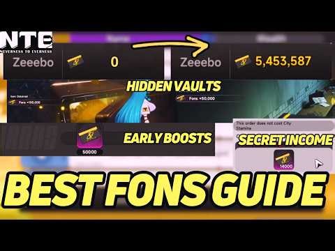Zeee Ultimate Fons Guide - Early Boosts/Hidden Vaults/Secret Income!【Neverness To Everness】