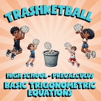 Basic Trigonometric Equations TRASHKETBALL Math Game - No Prep PreCalculus