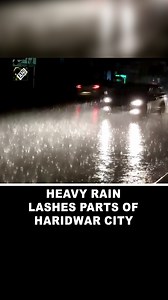 Residents get relief as heavy rain lashes parts of Haridwar city #Heavyrain #Haridwar #Uttarakhand #heatwave #traffic | Asian News International (ANI)