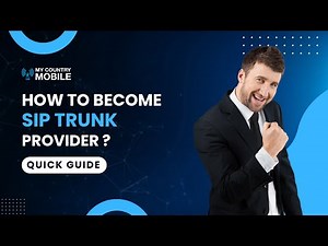 Ultimate Guide: How to Become a SIP Trunk Provider | My Country Mobile