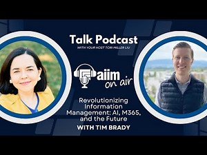 AIIM on Air: Revolutionizing Information Management: AI, M365, and the Future