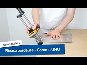 Présentation des plieuses bordeuses à rouleaux de la gamme UNO - SOREX TECHNIC