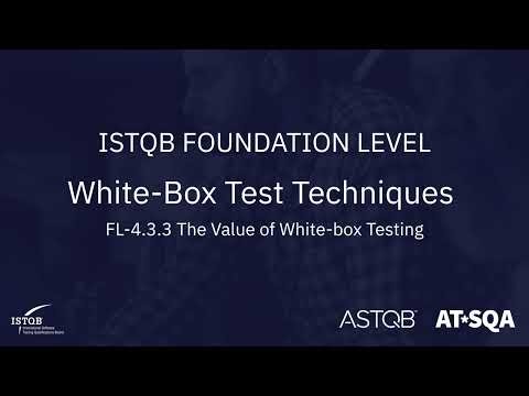 ISTQB Foundation Level: 4.3.3 The Value of White box Testing