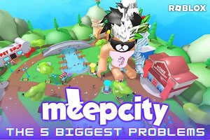 5 Biggest Problems in Roblox's Meep city