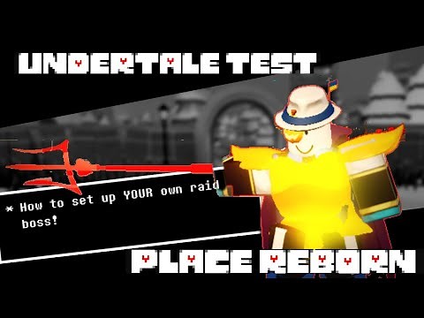 How to set up a custom raid boss! || UNDERTALE TEST PLACE REBORN || ROBLOX