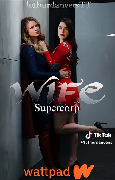 Fanfic de Supercorp: WIFE por luthordanversTT