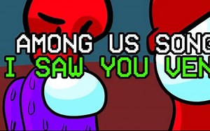 AMONG US SONG "I Saw You Vent" feat. Flak [OFFICIAL ANIMATED VIDEO]