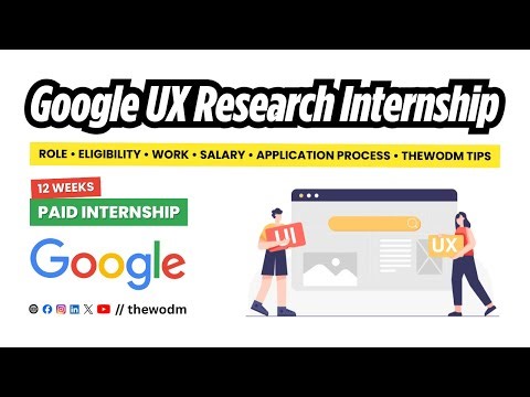 Google UX Research Internship | Salary, Eligibility, Application Process, Tips & Tricks | Thewodm