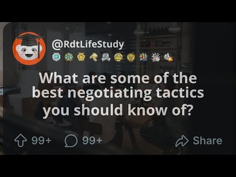 What are some of the best negotiating tactics you should know of?