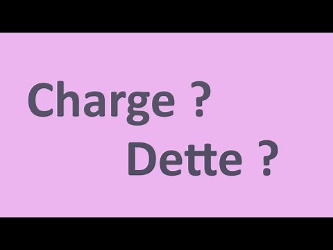 EN BREF 4 - comprendre enfin la différence Charge et Dette