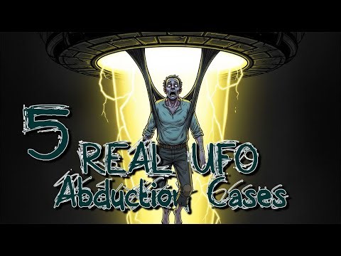 5 REAL UFO Abduction Cases: Proof of Extraterrestrial Contact? (Lost Files)