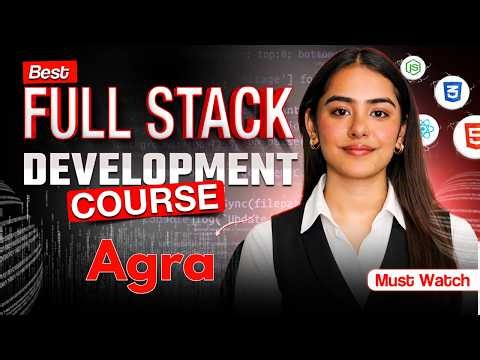Searching For Top Institutes For Full Stack Development Course in Agra?