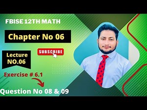 12th Class Math Exercise 6.1 | 2nd year mathematics Chapter 6 Exercise 6.1 Questions 8 and 9