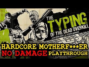 The Typing of the Dead: Overkill | [PC playthrough] ("HARDCORE MOTHERF***ER" difficulty, no damage)