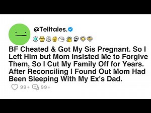 BF Cheated & Got My Sis Pregnant. So I Left Him but Mom Insisted Me to Forgive Them, So I Cut My...