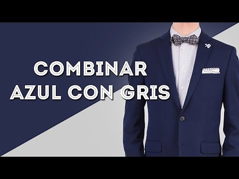 How to wear gray and blue? Combining blue with gray in men's fashion