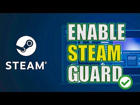 How To Enable Steam Guard - 2-Step Authenticator (E-mail and Mobile)